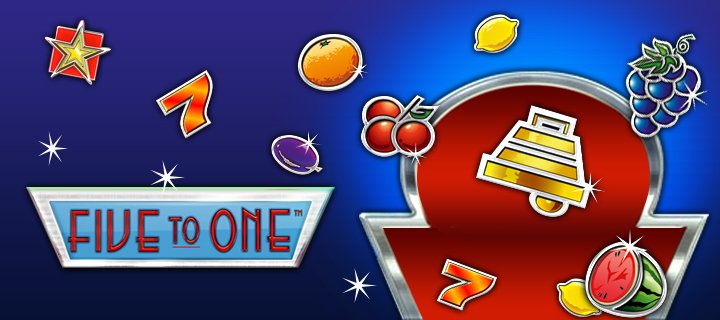 Five to one Riverslot